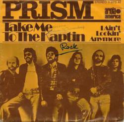 Prism : Take Me to the Kaptin - I Ain't Lookin' Anymore